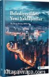 21. Yüzyılın İlk Çeyreğinde Belediyecilikte Yeni Yaklaşımlar