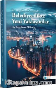 21. Yüzyılın İlk Çeyreğinde Belediyecilikte Yeni Yaklaşımlar