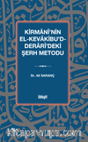 Kirmanî'nin el-Kevakibu'd-Derarî'deki Şerh Metodu