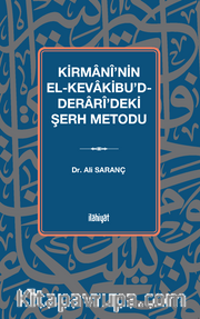 Kirmanî'nin el-Kevakibu'd-Derarî'deki Şerh Metodu