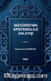 Matürîdî'nin Epistemoloji Anlayışı