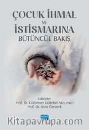 Çocuk İhmal İstismarına Bütüncül Bakış