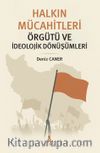 Halkın Mücahitleri Örgütü ve İdeolojik Dönüşümleri