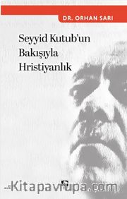 Seyyid Kutub'un Bakışıyla Hristiyanlık
