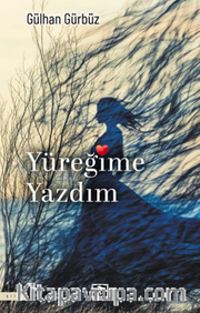 Yüreğime Yazdım