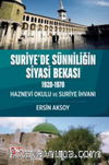 Suriye'de Sünniliğin Siyasi Bekası ( 1920-1970 ) Haznevi Okulu ve Suriye İhvanı