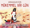 Arkadaşlık için Mükemmel Bir Gün
