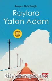 Raylara Yatan Adam