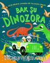 Bak Şu Dinozora