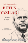 Nurettin Topçu Tarih Sırasına Göre Bütün Yazıları
