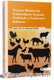 Veteriner Bilimlerinde Probiyotiklerin Terapötik, Profilaktik ve Fonksiyonel Kullanımı