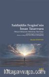 Saîdüddin Fergānî'nin İnsan Tasavvuru & Nihayeti Bidayetine Mündemiç Olan İnsan