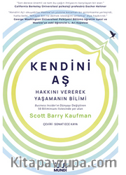 Kendini Aş: Hakkını Vererek Yaşamanın Bilimi