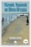 Yüzmek, Yaşamak ve Olma Arzusu