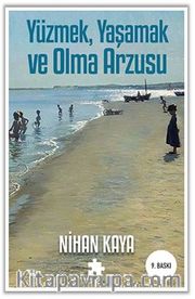 Yüzmek, Yaşamak ve Olma Arzusu