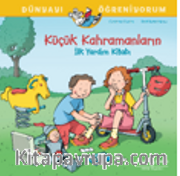 Küçük Kahramanların İlk Yardım Kitabı Dünyayı Öğreniyorum