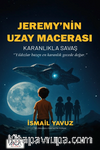 Jeremy'nin Uzay Macerası 1 / Karanlıkla Savaş