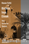 Birlikte İnşa Etmek, Yeni Gurna'nın Öyküsü