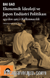 Ekonomik İdeoloji ve Japon Endüstri Politikaları / 1931'den 1965'e Kalkınmacılık