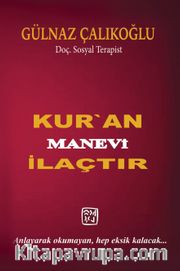 Kur'an Manevi İlaçtır