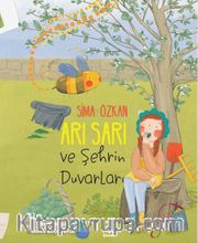 Arı Sarı ve Şehrin Duvarları