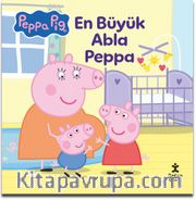 Peppa Pig En Büyük Abla Peppa