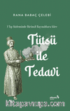 Tütsü İle Tedavi -7 Tıp Sisteminde Birincil Kaynaklara Göre 