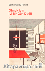Ölmek İçin İyi Bir Gün Değil