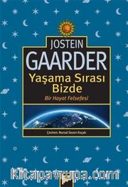 Yaşama Sırası Bizde <br /> Bir Hayat Felsefesi