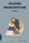 Orta Çağ Doğu Rönesans Edebi̇yatı Tari̇hi̇