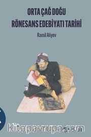 Orta Çağ Doğu Rönesans Edebi̇yatı Tari̇hi̇