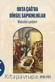 Orta Çağ'da Di̇nsel Sapkınlıklar