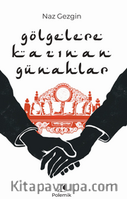 Gölgelere Kazınan Günahlar
