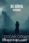 İki Dünya Arasında