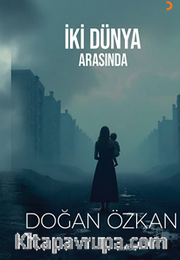 İki Dünya Arasında