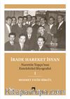 İrade Hareket İsyan & Nurettin Topçu'nun Entelektüel Biyografisi 1