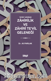 Tefsir Tarihinde Zahirîlik ve Zahirî Te'vil Geleneği