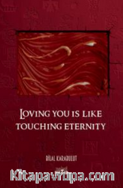 Loving You Is Like Touching Eternity