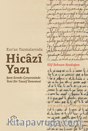 Kur'an Yazmalarında Hicazi Yazı Şam Evrakı Çerçevesinde Yeni Bir Tasnif Denemesi