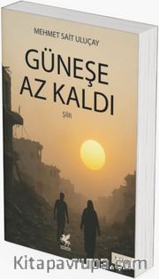 Güneşe Az Kaldı