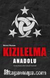Kızıl Elma / Anadolu