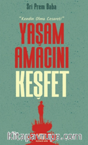 Yaşam Amacını Keşfet
