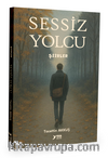Sessiz Yolcu - Şiirler