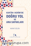 Kur'an-ı Kerim'de Doğru Yol ve Ana Sapakları