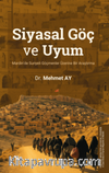 Siyasal Göç ve Uyum  Mardin'de Suriyeli Göçmenler Üzerine Bir Araştırma