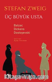 Üç Büyük Usta <br /> Balzac - Dickens - Dostoyevski