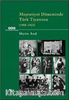 Meşrutiyet Döneminde Türk Tiyatrosu  (1908-1923)