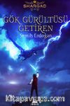 Gök Gürültüsü Getiren & Şargad Destanı 1. Kitap