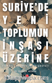 Suriye'de Yeni Toplumun İnşası Üzerine  Erdemli Toplumun Paradigmaları