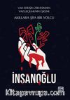 Akıllara Şifa Bir Yolcu: İnsanoğlu